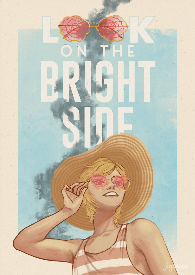 Look on the Bright Side Poster. A person smiles at the sky, holding their rose tinted sunglasses while an ominous tower of smoke billows behind them.